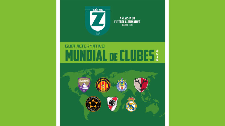 Guia Alternativo do Mundial de Clubes 2018 – Revista Série Z #23