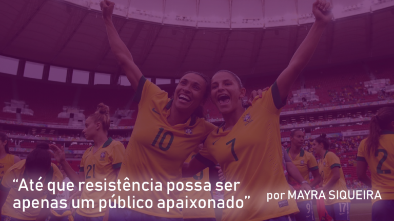 “Por que o Mundial Feminino 2019 será o mais importante da história?”, por Mayra Siqueira