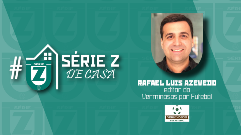 🎥 Série Z de Casa #1 – Rafael Luis Azevedo (Verminosos por Futebol)