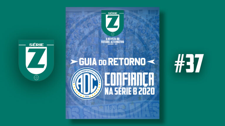 Revista Série Z #37 | Guia do Retorno: Confiança na Série B 2020
