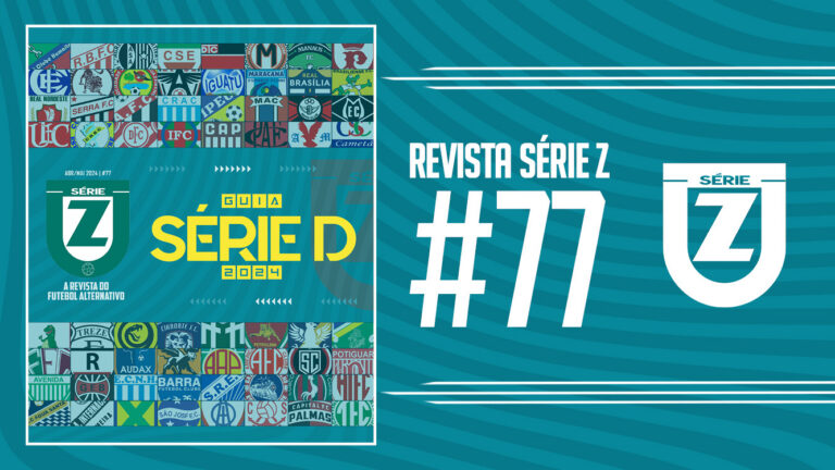 Guia da Série D 2024 | Revista Série Z #77