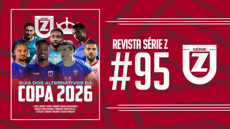 Guia dos Alternativos da Copa 2026 | Revista Série Z (+ Conte Verde) #95